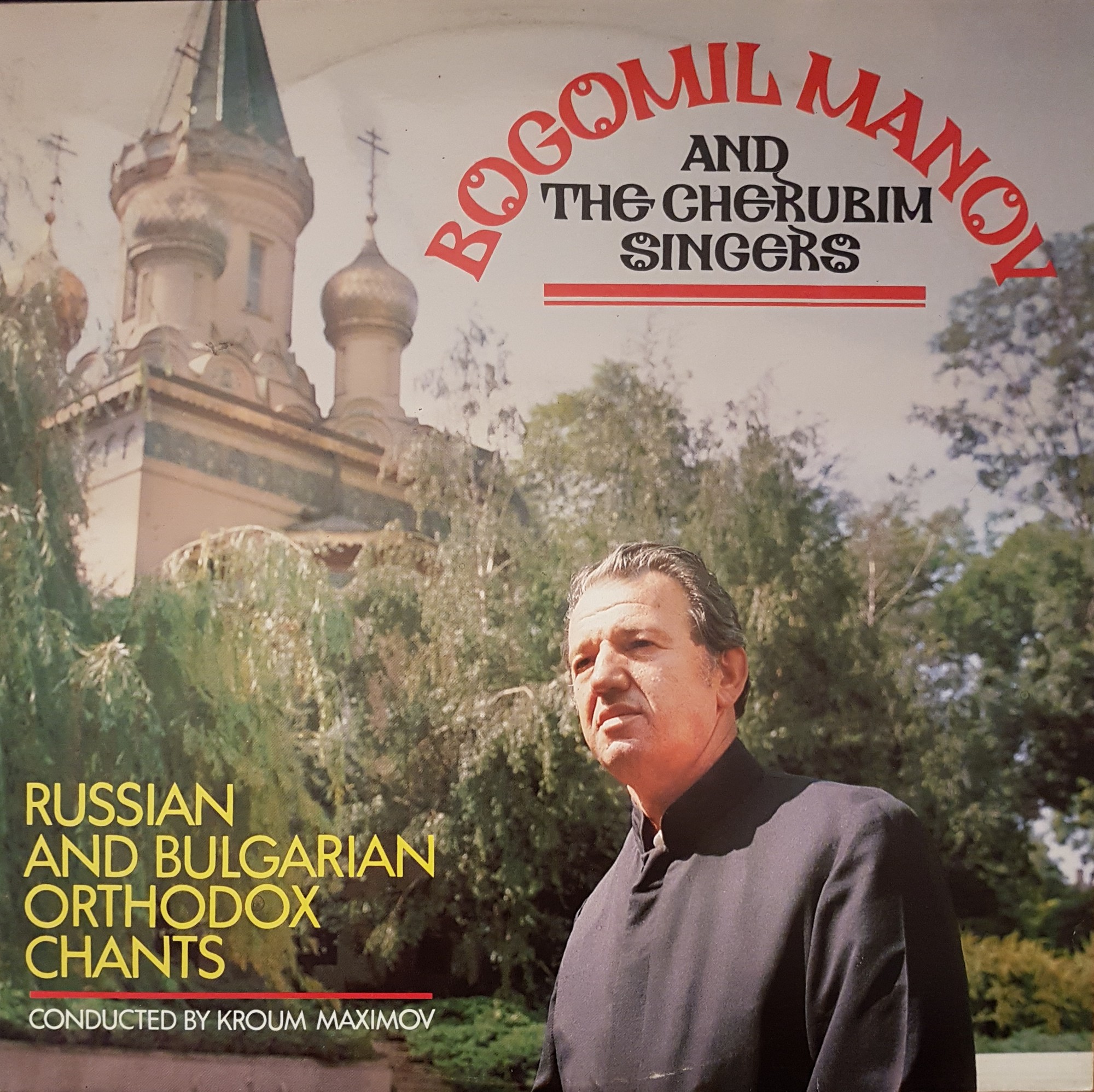 Bogomil Manov and the Cherubim Singers. Russian and Bulgarian orthodox chants. Cond. by Kroum Maximov