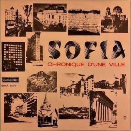 Sofia - Chronique d'une ville / textes interpretés par Mousse et Pierre Boulanger
