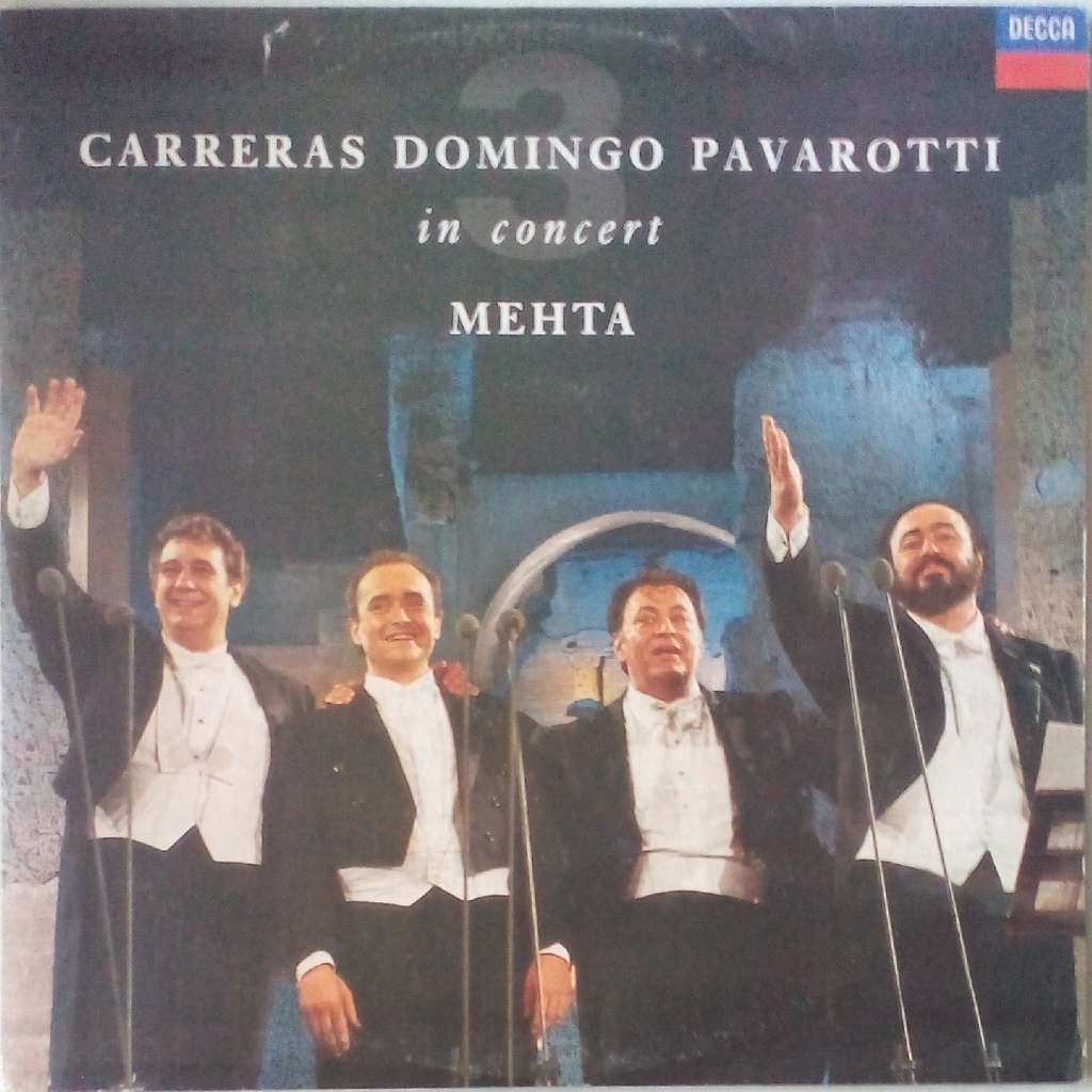 Carreras, Domingo, Pavarotti, Mehta ‎– In Concert