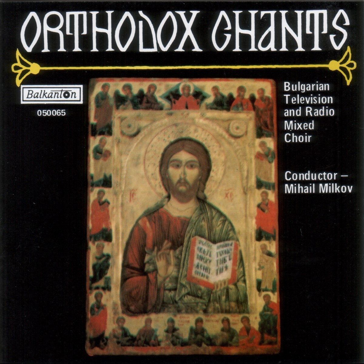 Bulgarian Television and Radio Mixed Choir, cond. Mihail Milkov. Orthodox Chants