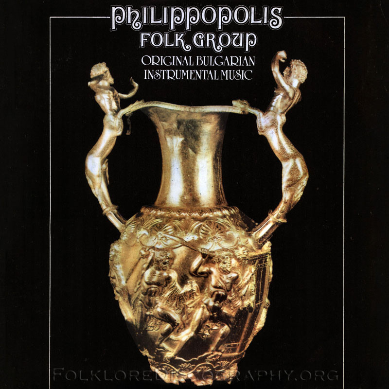 Philippopolis Folk Group - Original Bulgarian Instrumental Music