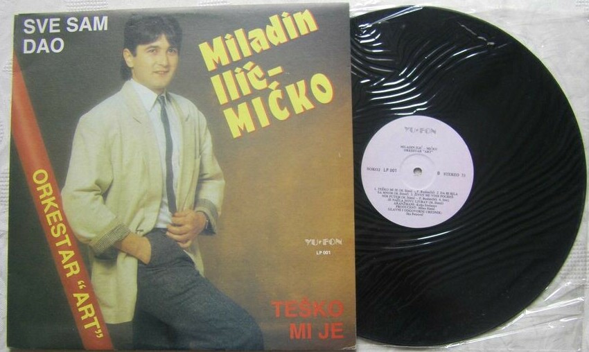 Miladin Ilič - Mičko - Sve sam dao